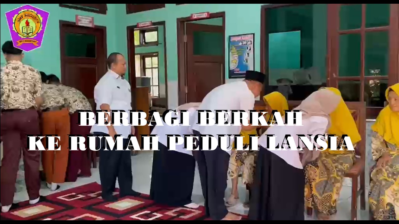 BERBAGI BERKAH KE RUMAH PEDULI LANSIA  || SMPN 4 MOJOKERTO
