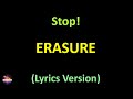 Erasure - Stop! (Lyrics version)