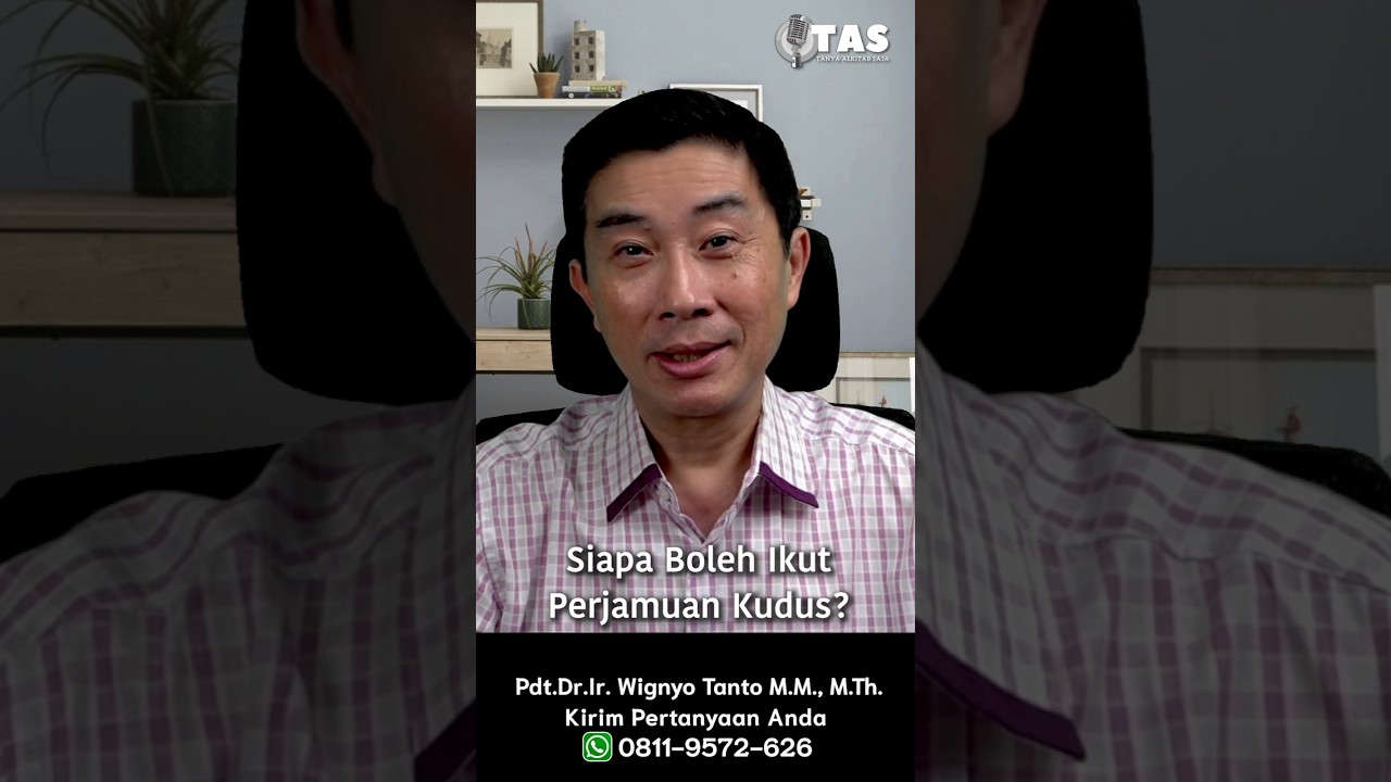 TAS#508 Siapa Boleh Ikut Perjamuan Kudus?