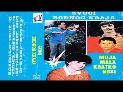 Zvuci Rodnog Kraja &  Album  - Mala moja kratko nosi  (Audio)