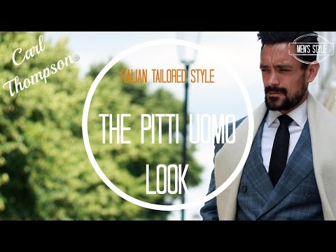 PITTI UOMO STYLE / ITALIAN TAILORING / CARL THOMPSON