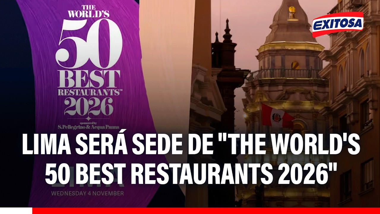 🔴🔵 Lima será la próxima sede de la ceremonia "The World's 50 Best Restaurants 2026"