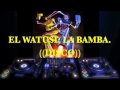 DISCO (version) LA BAMBA; EL WATUSI.
