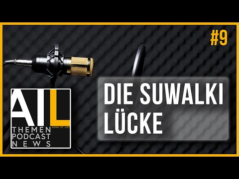 DIE SUWALKI-LÜCKE | EP.0009 | Alman ist Lost