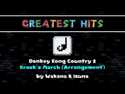 SMWC's Greatest Hits: Donkey Kong Country 2 - Krook's March (Arrangement)