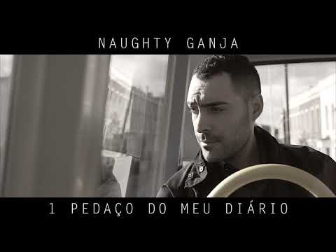 NAUGHTY GANJA - 1 PEDAÇO DO MEU DIÁRIO [Trailer]