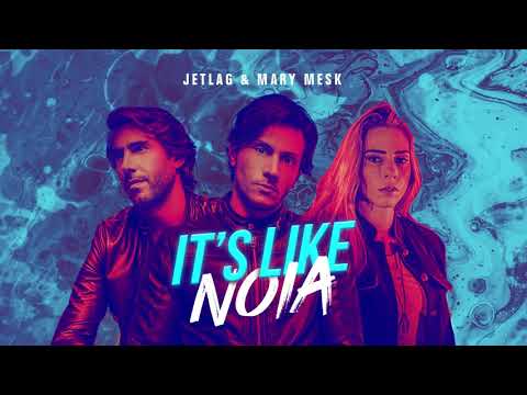 Jetlag, Mary Mesk - It's Like Noia