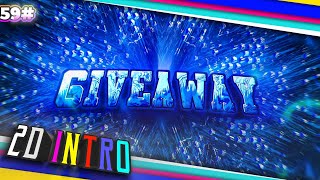 GIVEAWAY INTRO 2D FOR 5 WINNERS | THANK YOU FOR 2K SUBSCRIBERS