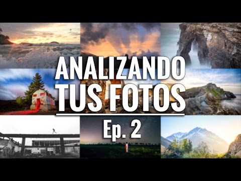 ANALIZANDO TUS FOTOS Ep. 2