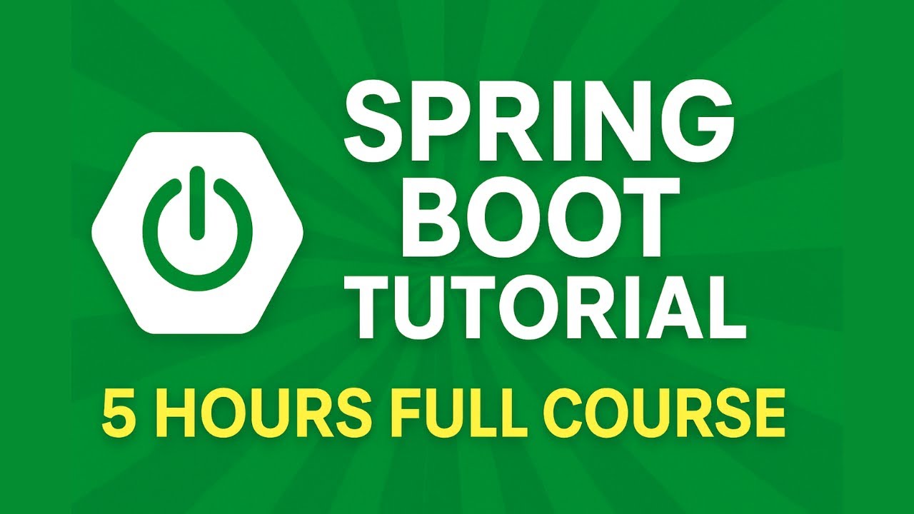 Spring Boot Tutorial - 5 Hours Full Course