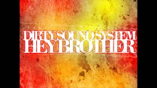 Dirty Sound System - Hey Brother (Technoposse Remix Edit)