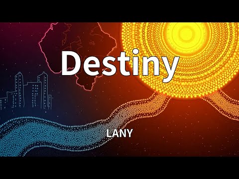 LANY - Destiny (Lyrics)