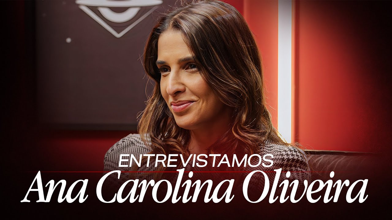 ENTREVISTA COM ANA CAROLINA OLIVEIRA | BP Entrevista