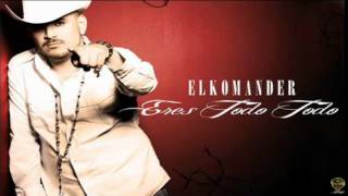 El Komander - Eres Todo Todo 2011 HD