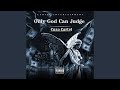 Only God Can Judge