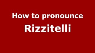 How to pronounce Rizzitelli