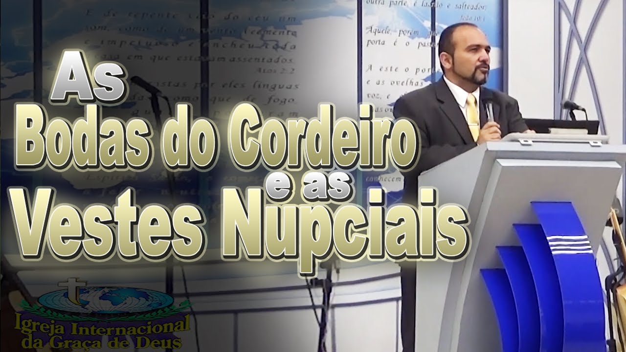 As Bodas do Cordeiro e as Vestes Nupciais - Pr. Ronny de Jah
