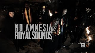 ROYAL SOUNDS - NO AMNESIA (OFFICIAL MUSIC VIDEO)