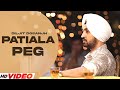 PATIALA PEG DILJIT DOSANJH HD VIdeo Diljott Latest Punjabi Songs 2024 Punjabi Songs 2024