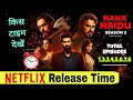 Rana Naidu Season 2 Release Time Rana Naidu S2 Total Epidodes Rana Naidu Season 2 Release Date