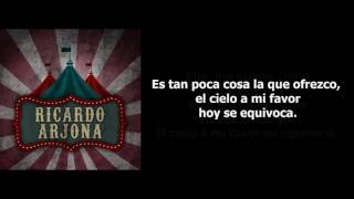 Ricardo Arjona - El Cielo a Mi Favor (Letra)