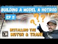 Building a Traditional Hot Rod [Installing the Motor and Trans]