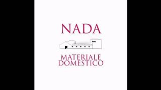 Nada - L&#39;ultima festa (Materiale domestico version)