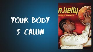 R  kelly - Your Body s Callin Original Album Version (Lyrics)