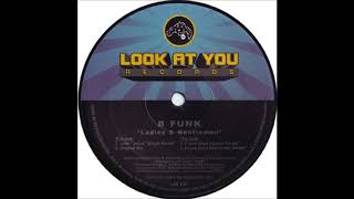 B Funk - Ladies & Gentlemen (Pound Boys Gold Coast Remix)