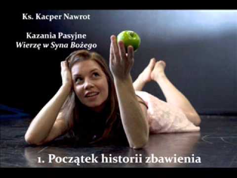 Ks. Kacper Nawrot - Kazania Pasyjne "Wierzę w Syna Bożego" - 1. Początek historii zbawienia