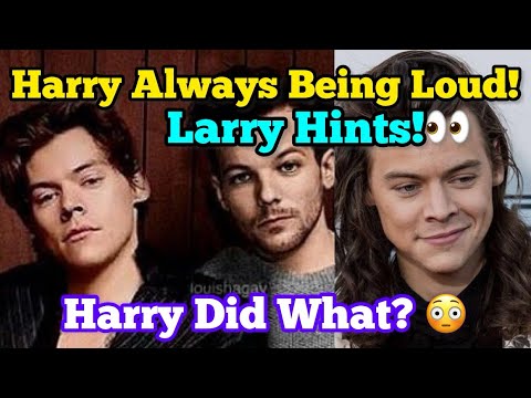 Harry Always Loud About Larry Hints 😳 Larry Stylinson 2026