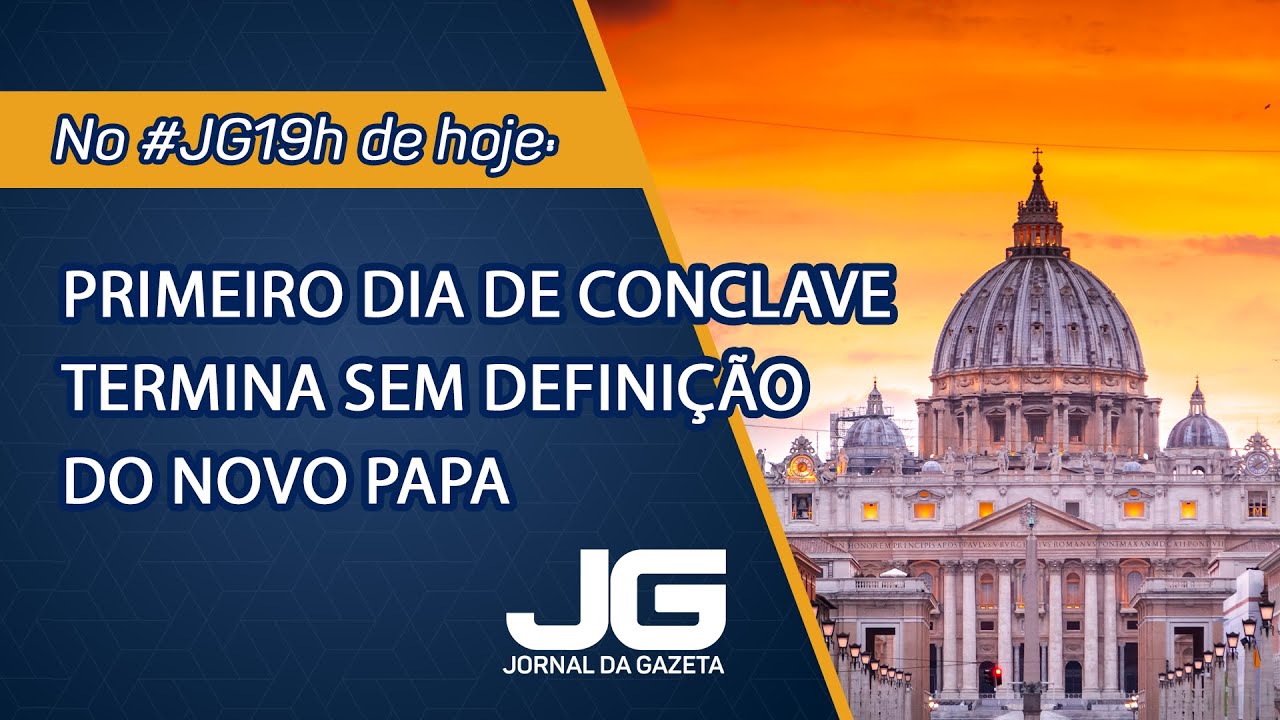 Primeiro dia de conclave termina sem definição do novo Papa – Jornal da Gazeta – 07/05/2025