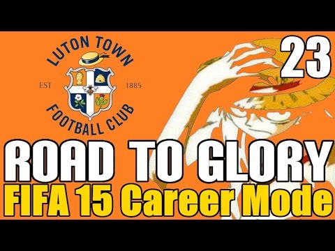 FIFA 15 The Legend of The Straw Hats Career Mode | Ep 23: Luton in the Relegation Zone!
