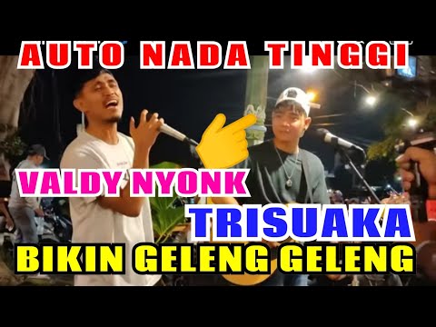 BUIH JADI PERMADANI ‼️AUTO NADA TINGGI VALDY NYONK BIKIN TRISUAKA GELENG GELENG ‼️