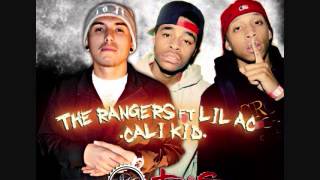 The Rangers ft. Lil A.C -Cali Kid