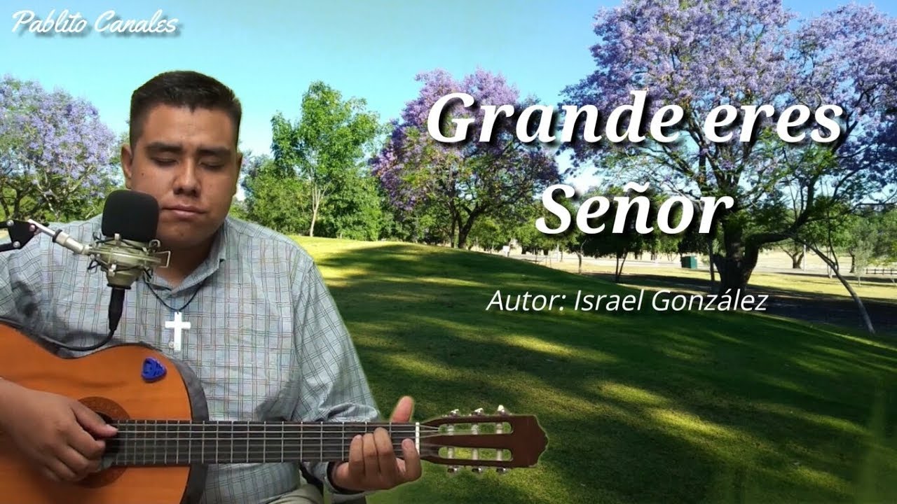 Grande eres Señor - Acordes