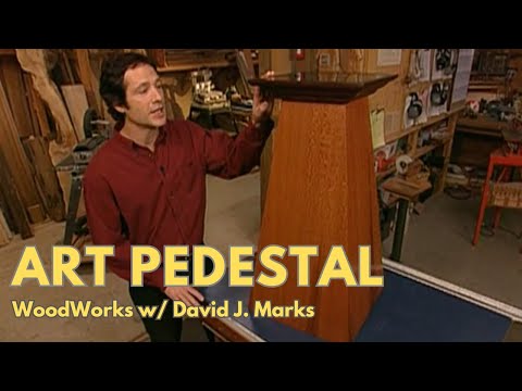 Crafting a Pyramid Art Pedestal | WoodWorks with David J. Marks, Season 2 Ep. 10