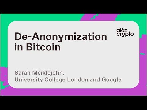 De-Anonymization in Bitcoin with Sarah Meiklejohn | a16z crypto research talks
