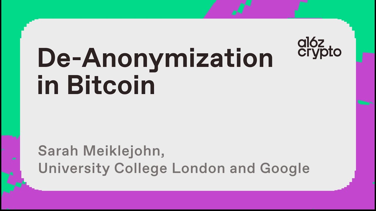 De-Anonymization in Bitcoin with Sarah Meiklejohn | a16z crypto research talks