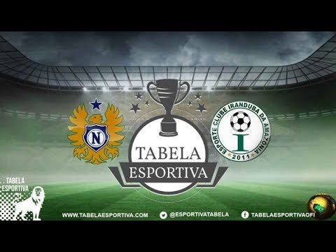 CAMPEONATO AMAZONESE  -Nacional-x-Iranduba AO VIVO