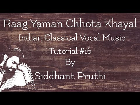 Ae Ri Aali | Raag Yaman | Chhota khayal | Bandish | Tutorial # 16 | Siddhant Pruthi Video