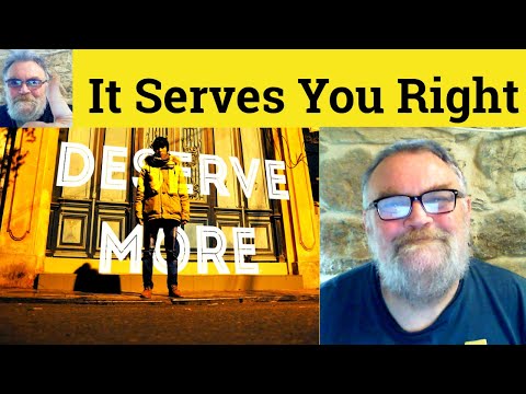 download lagu mp3 mp4 Serves You Right Meaning, download lagu Serves You Right Meaning gratis, unduh video klip Serves You Right Meaning