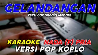 Download lagu Gelandangan - Karaoke Nada Pria || Versi Cak Shodiq Monata mp3