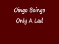 Oingo Boingo- Only a lad (with lyrics)
