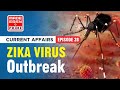 Zika Virus Outbreak Current Affairs Episode 28 MADE EASY PRIME