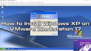 How to Install Windows XP on VMware Workstation 17 Pro | SYSNETTECH Solutions