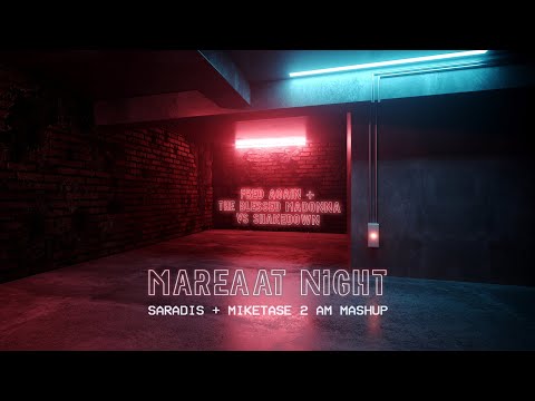 Fred Again + The Blessed Madonna VS Shakedown - Marea At Night (Saradis + Miketase 2AM Mashup)