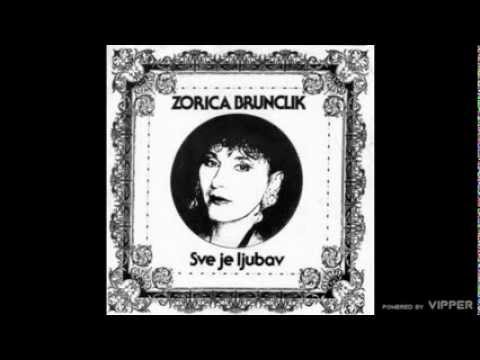Zorica Brunclik - Sve je ljubav - (Audio 1992)