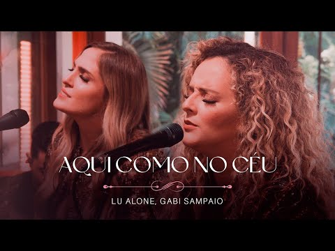 Lu Alone, Gabi Sampaio - Aqui Como No Céu (Ao Vivo)