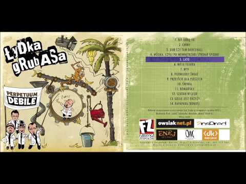 ŁYDKA GRUBASA - 05. Lato